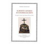 Il Monte Calvario di Colomba da Rieti. Immagini a stampa e legno dipinto a Perugia (1501)