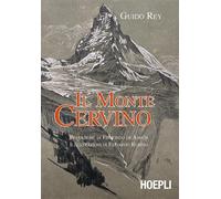 Il monte Cervino - Rey Guido