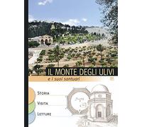 Il Monte degli ulivi e i suoi santuari