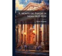 Il Monte dei Paschi di Siena (1625-1921)