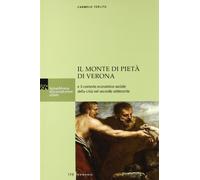 Il Monte di Pietà di Verona e il contesto economico-sociale della città nel secondo Settecento