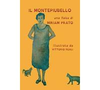Il montepiubello. Ediz. illustrata