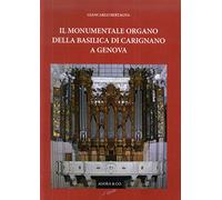 Il monumentale organo della basilica di Carignano a Genova