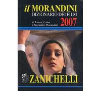 Il Morandini 2007. Dizionario dei film. Con CD-ROM