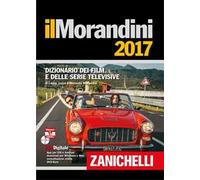 Il Morandini 2017. Dizionario dei film e delle serie televisive. Con DVD-ROM. Con aggiornamento online