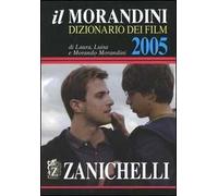 Il Morandini. Dizionario dei film 2005