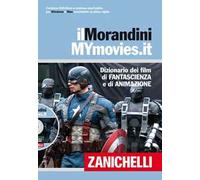 Il Morandini-Mymovies. Dizionario dei film di fantascienza e di animazione. Con DVD-ROM. Con aggiornamento online