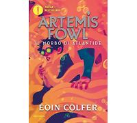 Il morbo di Atlantide. Artemis Fowl. Nuova ediz.