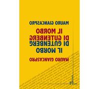Il morbo di Gutenberg - Giancaspro Mauro