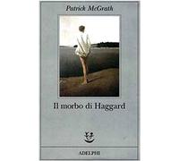 Il morbo di Haggard [Paperback] [Apr 21, 1999] McGrath, Patrick and Raffo, A.