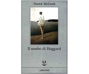 Il morbo di Haggard [Paperback] [Apr 21, 1999] McGrath, Patrick and Raffo, A.