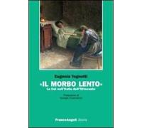 Il morbo lento. La tisi nell'Italia dell'Ottocento