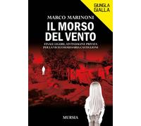 Il morso del vento. Finale Ligure, un'indagine privata per la vice commiss...