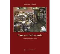 Il morso della storia. Una spigolatura critica