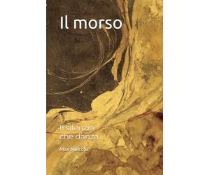 Il morso: Il silenzio che danza: 27