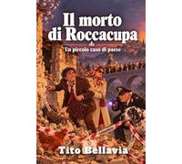 Il morto di Roccacupa: Un piccolo caso di paese