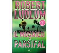 Il mosaico di Parsifal - Ludlum Robert