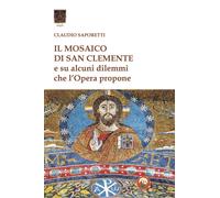 Il mosaico di San Clemente. Su alcuni dilemmi che l'opera propone