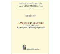 Il mosaico incompiuto. Le sanzioni in ambito penale tra scelte le