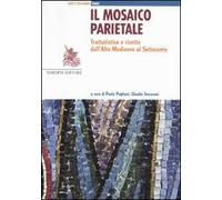 Il mosaico parietale. Trattatistica e ricette dall'alto Medioevo al Settecento