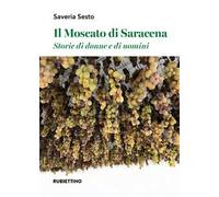 Il moscato di Saracena. Storie di donne e di uomini