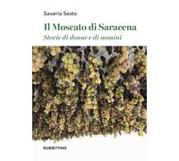 Il moscato di Saracena. Storie di donne e di uomini