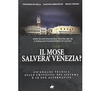 Il Mose salverà Venezia?