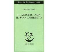 Il mostro ama il suo labirinto