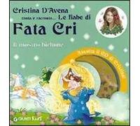 Il mostro birbone. Fata Cri. Ediz. illustrata. Con CD Audio