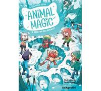 Il mostro dei ghiacci. Animal magic (Vol. 4)