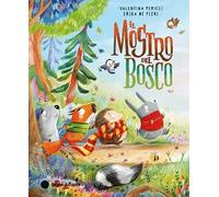 Il mostro del bosco. Ediz. a colori