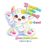 Il mostro delle emozioni: Sento, Cambio, Cresco