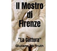 Il Mostro di Firenze: "La Cattura"