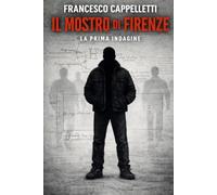 Il mostro di Firenze - La prima indagine (compendium)