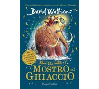 Il mostro di ghiaccio [Hardcover] [Oct 21, 2025] Walliams, David; Ross, Tony and