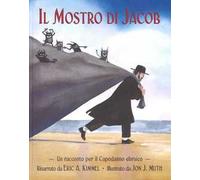 Il mostro di Jacob di Eric A. Kimmel - Giuntina, 2016