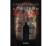 Il Mostro di Milano [Paperback] [Sep 01, 2020] Carcano, Fabrizio