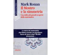 Il mostro e la simmetria. Una delle più grandi scoperte della matematica