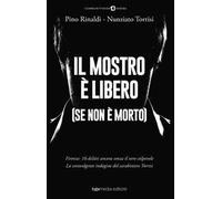 Il mostro è libero (se non è morto). Firenze: 16 delitti ancora senza il v...