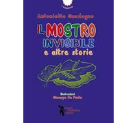 Il mostro invisibile e altre storie
