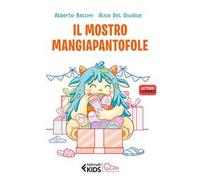 Il mostro mangiapantofole. Ediz. a colori