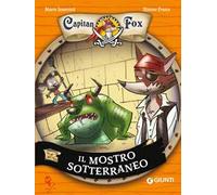 Il mostro sotterraneo. Capitan Fox. Vol. 3