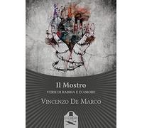 Il Mostro. Versi di rabbia e d'amore
