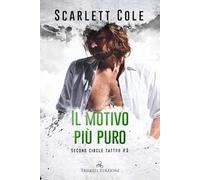 Il motivo più puro. Second circle tattoo. Vol. 3