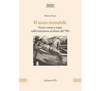 Il moto immobile. Nostoi, sonni e sogni nella letteratura siciliana del '900