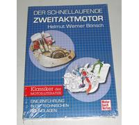 Der schnellaufende Zweitaktmotor: Eine Einführung in die technischen Grundlagen // Reprint der 1. Auflage 2014