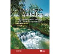 Il motore segreto di Matelica. La lunga storia del Vallato e della produttività matelicese