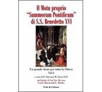 Il motu proprio Summorum Pontificum di S.S. Benedetto XVI. Un grande dono per tutta la Chiesa. Atti del Convegno (Roma, ottobre 2009). Vol. 2