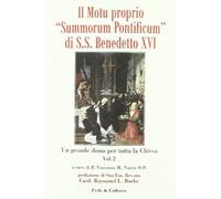 Il motu proprio Summorum Pontificum di S.S. Benedetto XVI. Un grande dono per tutta la Chiesa. Atti del Convegno (Roma, ottobre 2009). Vol. 2