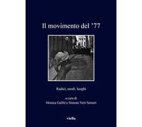Il movimento del '77. Radici, snodi, luoghi
